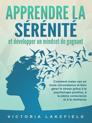 cover image of APPRENDRE LA SÉRÉNITÉ et développer un mindset de gagnant